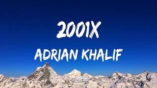 2001x - Adrian Khalif | Lirik