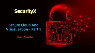 Secure Cloud And Virtualization - Part 1