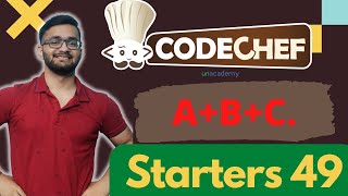 A B C Explained | Codechef | Starters 49 | Division 2 | in Hindi