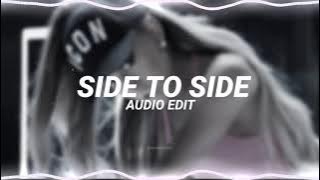 side to side - ariana grande ft. nicki minaj [edit audio]