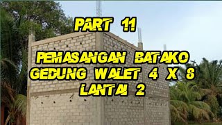 PEMASANGAN BATAKO GEDUNG WALET 4 X 8 LANTAI 2