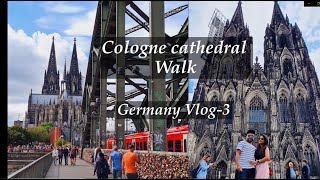 Cologne Cathedral Walk - Most Visited Church in Germany/ Germany Vlog 3| Hindi Vlog