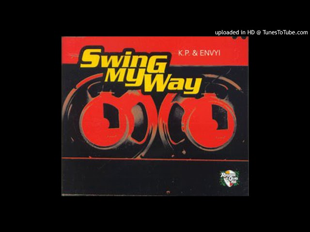 K.P & Envyi - Swing My Way (Radio Version)