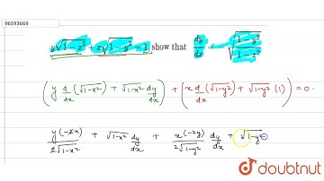 `ysqrt(1-x^(2))+xsqrt(1-y^(2))=1,"show that "(dy)/(dx)=-sqrt((1-y^(2))/(1-x^(2)))`