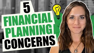 5 Financial Planning Concerns When Planning For Your Loved One