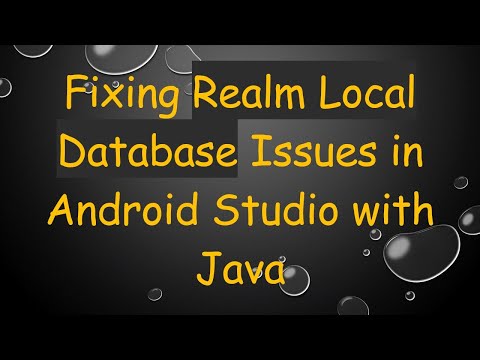 Fixing Realm Local Database Issues in Android Studio with Java