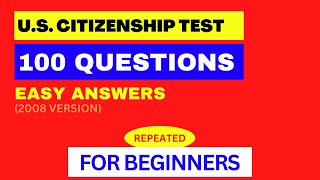 2022 - 100 Civics Questions (2008 version) for the U.S. Citizenship Test I N400 Interview