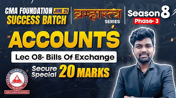 CMA Foundation June 25 | ACCOUNTS Lec 08- Bills Of Exchange | Secure 20 Marks
