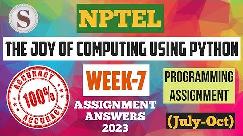 The Joy of Computing using Python|| NPTEL WEEK-7 Programming answers 2023 || #nptel #SKumarEdu