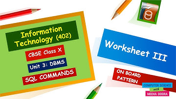 SQL COMMANDS | SOLVED WORKSHEET III | DBMS | DDL & DML COMMANDS | CLASS X | IT 402 | CBSE