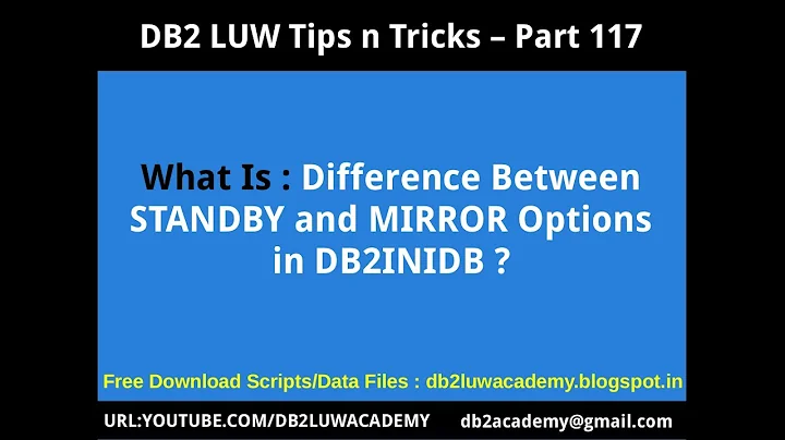 DB2 Tips n Tricks Part 117 - What is Difference Between STANDBY MIRROR in DB2INIDB?