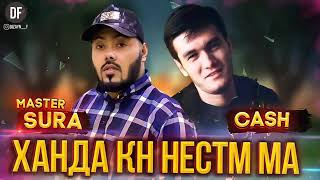 Master  SuRa & CASH… Ханда  кн нестм ма.