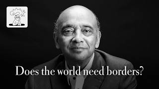 Does the world need borders, Kwame Anthony Appiah