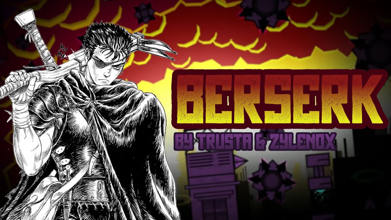 Berserk by TrusTa & Zylenox (Extreme Demon) // Geometry Dash 2.2
