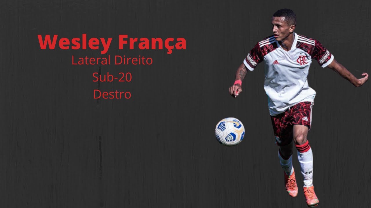 Wesley França - Lateral Direito - C. R. Flamengo - SUB20 