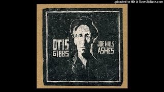 Video thumbnail of "Otis Gibbs - Something More"