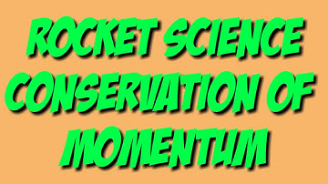 Rocket science | Conservation of momentum.