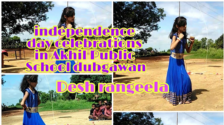 Desh rangeela independence day celebrations in Akhil Public School dubgawan priyanshi tiwari
