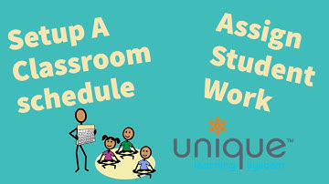 How to Create a Classroom Schedule | Assign Student Work | Unique Learning System