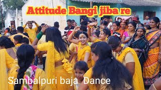 sambalpuri song Attitude bhangi jiba re sajani  baja dance