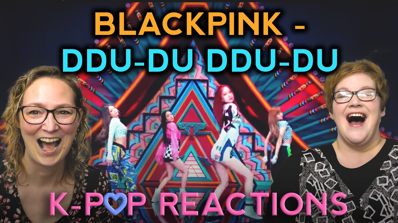 First Time Kpop Reaction to BLACKPINK - ‘뚜두뚜두 (DDU-DU DDU-DU)’ M/V. Two Dope Old Ladyz