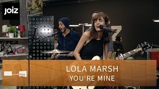 Lola Marsh - You're Mine (Live at joiz) | Living Room