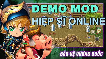 (Demo 1) Mod Hiệp Sĩ Online Auto Up |IANHVPS