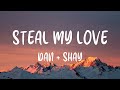Dan Shay Steal My Love Lyrics