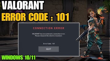 How To Fix Valorant Error Code VAN 101 In Windows