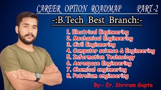 Career Option part-2 || B.tech best branch || Electrical jankari || Er. Shriram Gupta ||