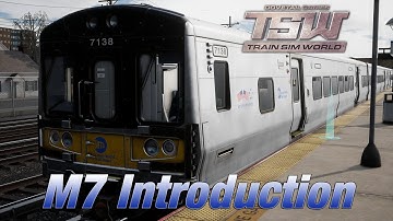 Train Sim World: Long Island Rail Road Tutorials 1: M7 Introduction
