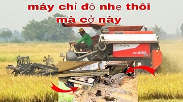 QUAY MÁY CẮT LÚA KUBOTA DC93 BINH CHẠY TỐC ĐỘ PHẢI LÀ ĐỈNH combine tractor pulling claas