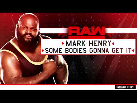 2018 Mark Henry 17th WWE Theme Song Some Bodies Gonna Get It WWE Edit DL