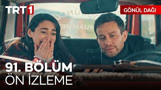 Gönül Dağı 91.  Ön İzleme | \