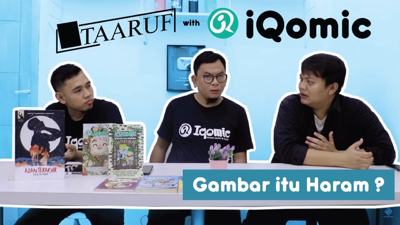 GAMBAR ITU HARAM? - Ta'aruf w/ Iqomic - YouTube