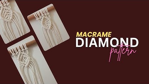 DIY|HOW TO MAKE STUNNING MACRAME DIAMOND PATTERN (EASY TUTORIAL)@themacknot