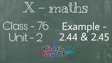 Class - 76 | 10th Maths | UNIT -2 | Numbers & Sequences | Example -  2.44,2.45 - By Nivetha Bharathi