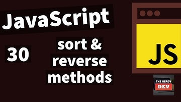 Demystifying JavaScript Tutorials For Beginners(2020)-#30-The sort & reverse methods