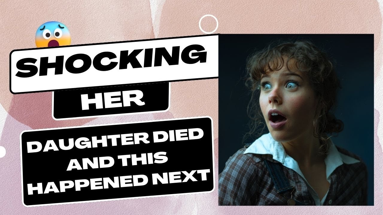 Her Daughter Died And What She Did next Will Shock You?? YouTube