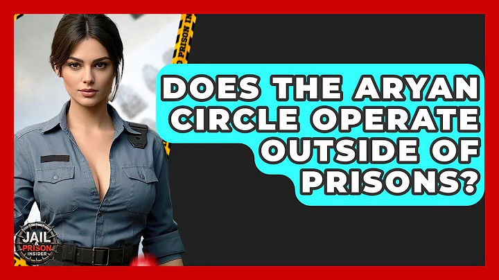 Does The Aryan Circle Operate Outside Of Prisons? - Jail & Prison Insider