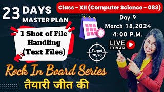 Day 9 | File Handling in Python (Text Files) | CBSE Class 12 Computer Science | Rock in Board Series