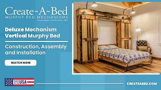 CreateABed® Deluxe Vertical Murphy Bed Construction, Assembly & Installation Video