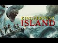King Serpent Island (2021) [Creature] [Adventure] Wrath of the Snake King | full movie