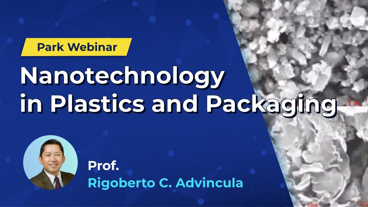 Nanotechnology in Plastics and Packaging | Park Webinar series