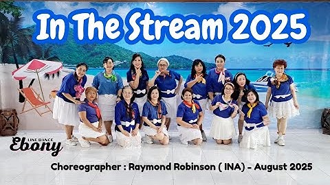 In The Stream 2025 | Line Dance Ebony | Choreo by Raymond Robinson (INA), August 2025