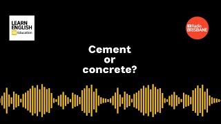 Cement or concrete?