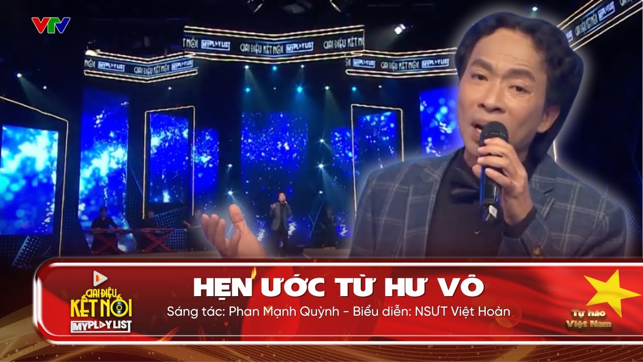 HẸN ƯỚC TỪ HƯ VÔ - khác lạ qua giọng hát NSƯT Việt Hoàn | Giai điệu kết nối