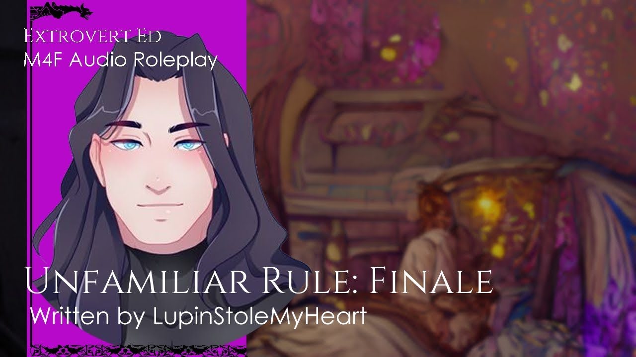 Unfamiliar Rule: Finale [sfw] [m4f] [comfort] [series end] [script fill ...