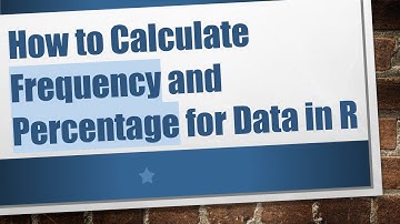How to Calculate Frequency and Percentage for Data in R