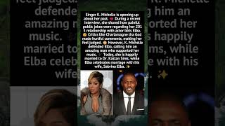 K. Michelle Reflects On Past Relationship With Idris Elba And Addresses Public Criticism